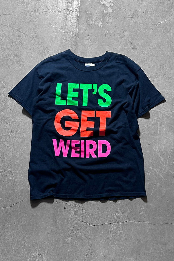 Y2K EARLY 00'S LET'S GET WEIRD MESSAGE T-SHIRT / BLACK [SIZE: L USED]