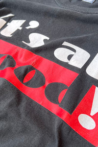 90'S IT'S ALL GOOD! MESSAGE T-SHIRT / BLACK [SIZE: M USED]