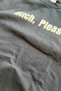 Y2K EARLY 00'S BITCH, PLEASE. MESSAGE T-SHIRT / BLACK [SIZE: L USED]