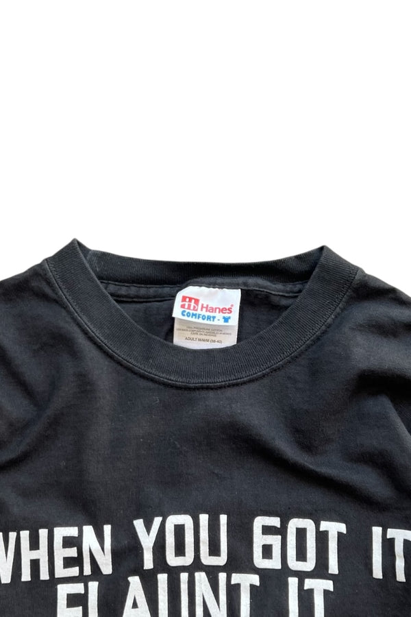 90'S WHEN YOU GOT IT, FLAUNT IT MESSAGE T-SHIRT / BLACK [SIZE: M USED]