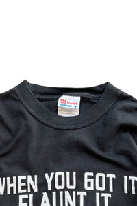 90'S WHEN YOU GOT IT, FLAUNT IT MESSAGE T-SHIRT / BLACK [SIZE: M USED]