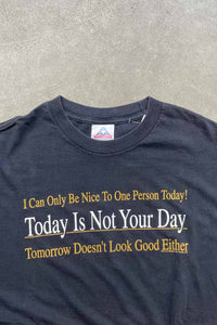 MADE IN USA 90'S S/S TODAY IS NOT YOUR DAY PRINT MESSAGE T-SHIRT / BLACK [SIZE: XL USED]